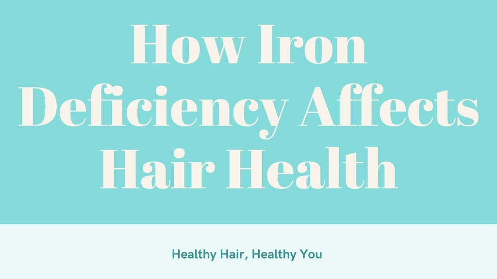 How Iron Deficiency Affects Hair Health